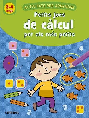 PETITS JOCS DE CÀLCUL PER ALS MÉS PETITS (3-4 ANYS) | 9788491017035