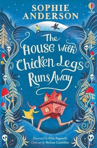 THE HOUSE WITH CHICKEN LEGS RUNS AWAY | 9781803704364 | SOPHIE ANDERSON