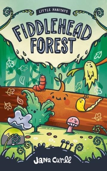 FIDDLEHEAD FOREST | 9781778401046 | JANA CURLL