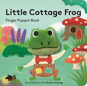 LITTLE COTTAGE FROG: FINGER PUPPET BOOK | 9781797237374 | YU-HSUAN HUANG