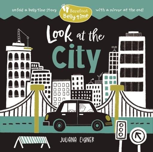 BAREFOOT BELLY TIME: LOOK AT THE CITY | 9798888599211 | JULIANA EIGNER