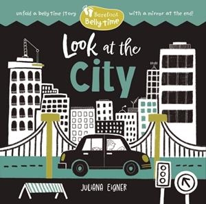 BAREFOOT BELLY TIME: LOOK AT THE CITY | 9798888599211 | JULIANA EIGNER