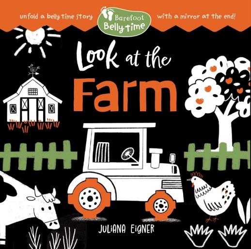 BAREFOOT BELLY TIME: LOOK AT THE FARM | 9798888599228 | JULIANA EIGNER