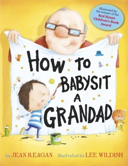 HOW TO BABYSIT A GRANDAD | 9781444915884 | JEAN REAGAN