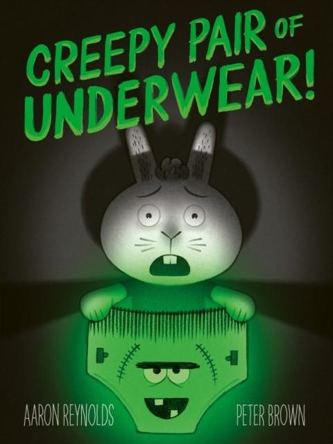 CREEPY PAIR OF UNDERWEAR | 9781398542037 | AARON REYNOLDS