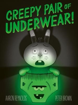 CREEPY PAIR OF UNDERWEAR | 9781398542037 | AARON REYNOLDS