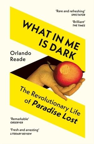 WHAT IN ME IS DARK | 9781529923261 | ORLANDO READE