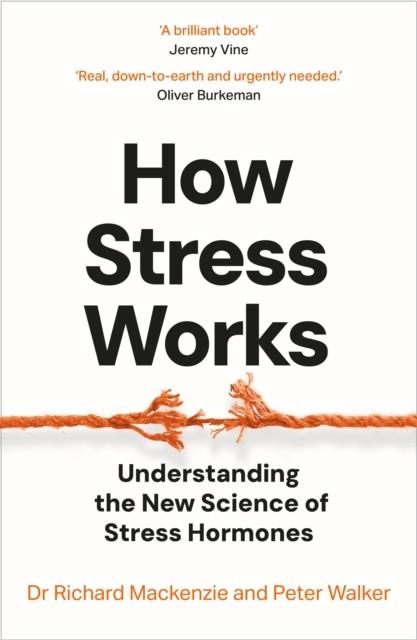 HOW STRESS WORKS | 9781035049042 | DR RICHARD MACKENZIE