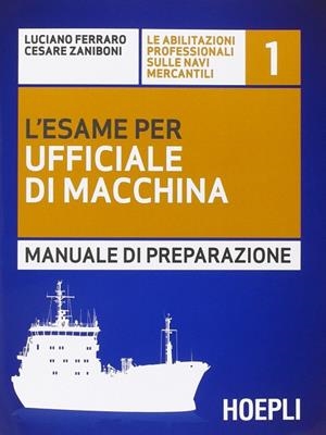 1.L'ESAME PER UFFICIALE DI MACCHINA | 9788820365745 | VV.AA.