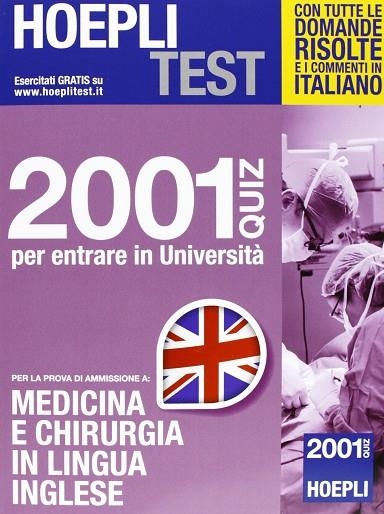 2001 QUIZ PER ENTRARE IN UNIVERSITÁ - MEDICINA E CHIRURGIA IN LINGUA INGLESE | 9788820353063 | VV.AA.