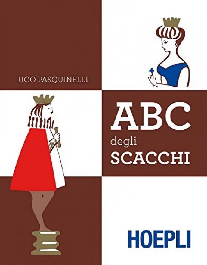 A B C DEL GIOCO DEGLI SCACCHI | 9788820300012 | PASQUINELLI