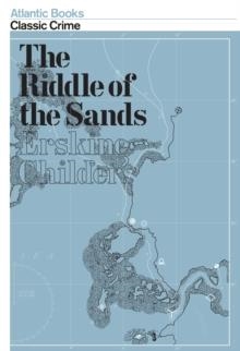 RIDDLE OF THE SANDS, THE | 9781843549086 | ERSKINE CHILDERS