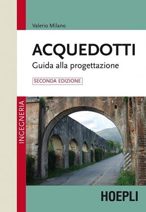 ACQUEDOTTI | 9788820351830 | MILANO VALERIO