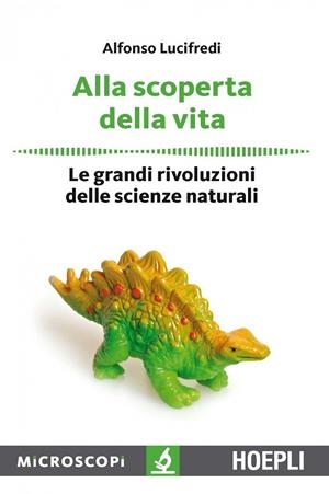 ALLA SCOPERTA DELLA VITA | 9788820378240 | LUCIFREDI ALFONSO