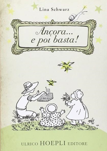 ANCORA... E POI BASTA! | 9788820359201 | SCHWARZ LINA