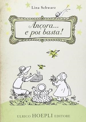 ANCORA... E POI BASTA! | 9788820359201 | SCHWARZ LINA