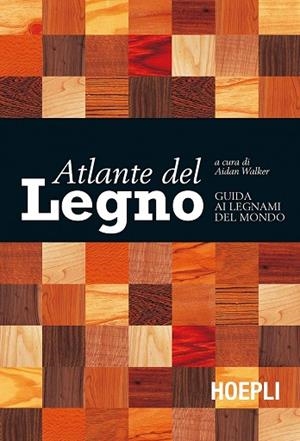 ATLANTE DEL LEGNO | 9788820388478 | AIDAN WALKER