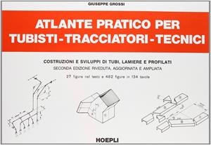 ATLANTE PRATICO PER TUBISTI, TRACCIATORI, TECNICI | 9788820312091 | G., GROSSI
