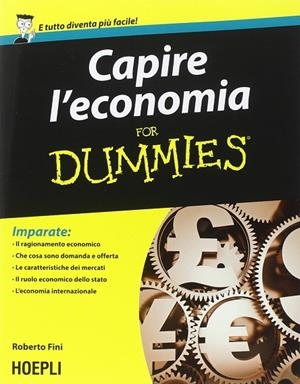 CAPIRE L'ECONOMIA FOR DUMMIES | 9788820363260 | FINI ROBERTO