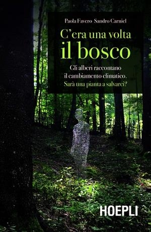 C'ERA UNA VOLTA IL BOSCO | 9788820391881 | PAOLA FAVERO