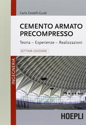 CEMENTO ARMATO PRECOMPRESSO | 9788820356866 | CESTELLI GUIDI CARLO