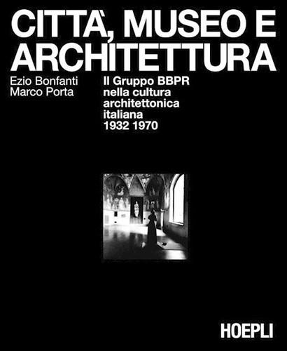 CITTÁ, MUSEO E ARCHITETTURA | 9788820336905 | VV.AA.