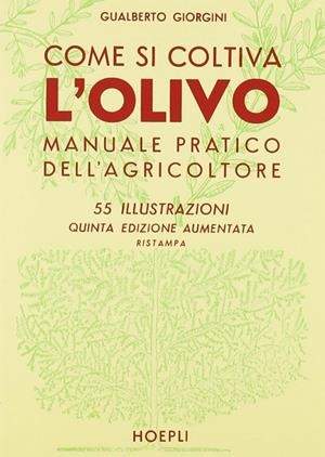 COME SI COLTIVA L'OLIVO | 9788820310776 | GIORGINI GUALBERTO