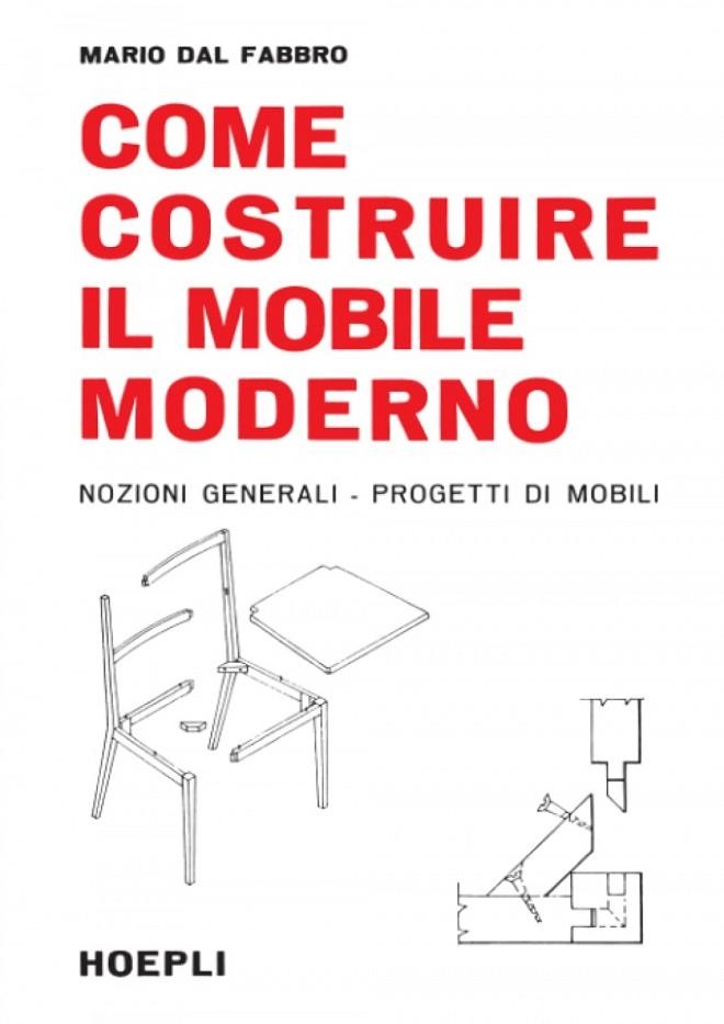 COME COSTRUIRE IL MOBILE MODERNO | 9788820301217 | DAL FABBRO MARIO