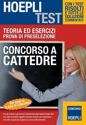 CONCORSO A CATTEDRE - TEORIA ED ESERCIZI. PROVA DI PRESELEZIONE | 9788820352837 | VV.AA.