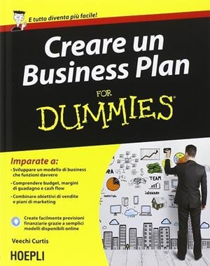 CREARE UN BUSINESS PLAN FOR DUMMIES | 9788820366056 | CURTIS VEECHI