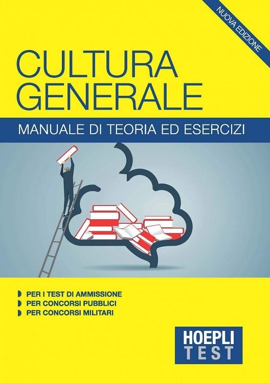 CULTURE GENERALE.MANUALE DI TEORIA ED ESERCIZI PER I TEST | 9788820399061 | AA.VV.