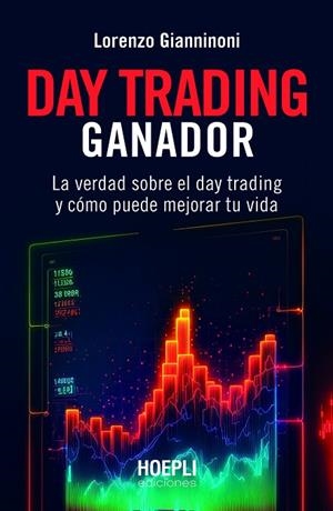 DAY TRADING GANADOR MEJORAR TU VIDA | 9791254990131 | LORENZO GIANNINONI