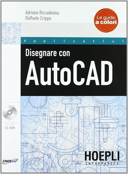DISEGNARE CON AUTOCAD | 9788820348137 | VV.AA.