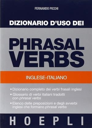 DIZIONARIO D'USO DEI PHRASAL VERBS | 9788820333706 | PICCHI FERNANDO