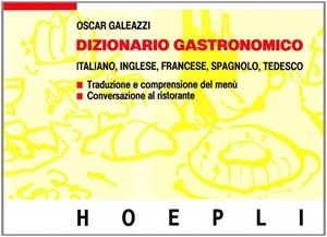 DIZIONARIO GASTRONOMICO | 9788820321147 | GALEAZZI OSCAR