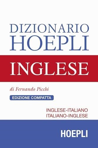 DIZIONARIO HOEPLI INGLESE. EDIZIONE COMPATTA | 9788820337841 | PICCHI FERNANDO