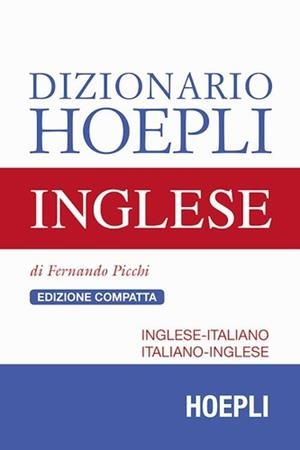 DIZIONARIO HOEPLI INGLESE. EDIZIONE COMPATTA | 9788820337841 | PICCHI FERNANDO