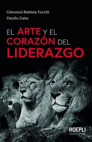 EL ARTE Y EL CORAZÓN DEL LIDERAZGO | 9791254990117 | GIOVANNI B VACCHI