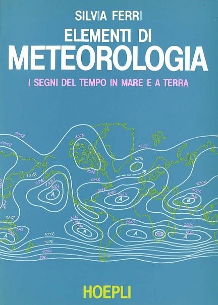 ELEMENTI DI METEOROLOGIA | 9788820316983 | S., FERRI