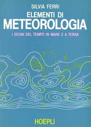 ELEMENTI DI METEOROLOGIA | 9788820316983 | S., FERRI