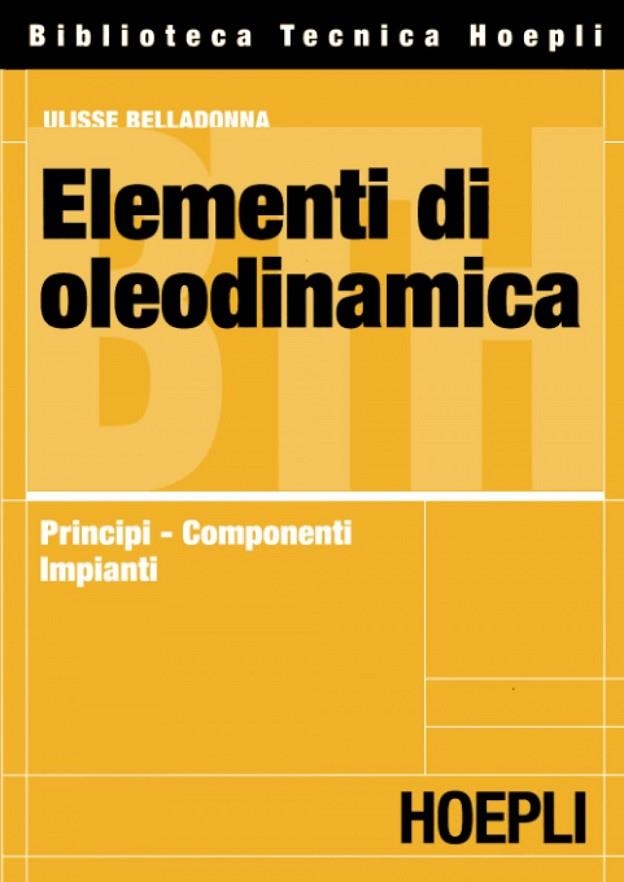 ELEMENTI DI OLEODINAMICA | 9788820328382 | BELLADONNA ULISSE