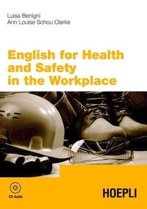 ENGLISH FOR HEALTH AND SAFETY IN THE WORKPLACE | 9788820348359 | VV.AA.