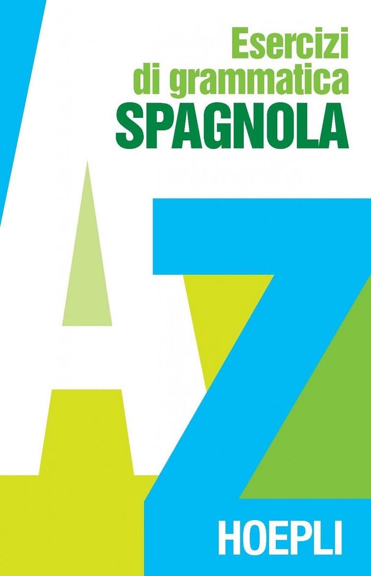 ESERCIZI DI GRAMMATICA SPAGNOLA | 9788820324339 | VV.AA.