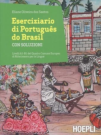 ESERCIZIARIO DI PORTUGUES DO BASIL. A1-B1 | 9788820384876 | ELIANE OLIVEIRA DOS SANTOS