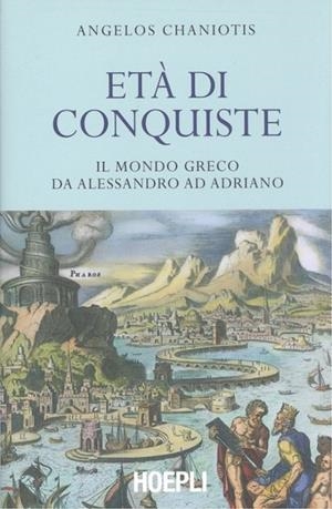 ETÀ DI CONQUISTE | 9788820386207 | ANGELOUS CHANIOTIS
