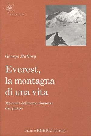 EVEREST, MONTAGNA DI UNA VITA | 9788820386283 | GEORGE MALLORY