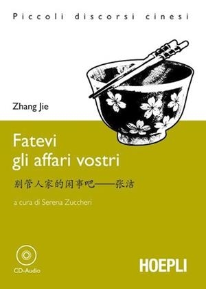 FATEVI GLI AFFARI VOSTRI | 9788820345716 | ZHANG JIE