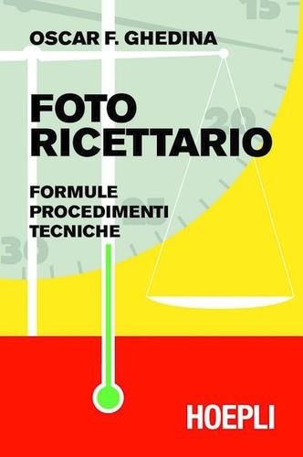 FOTO RICETTARIO | 9788820344788 | GHEDINA OSCAR F.