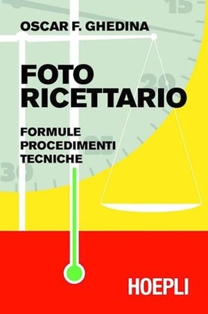 FOTO RICETTARIO | 9788820344788 | GHEDINA OSCAR F.