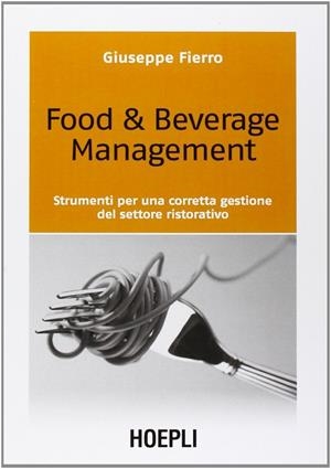FOOD & BEVERAGE MANAGEMENT | 9788820336677 | FIERRO GIUSEPPE